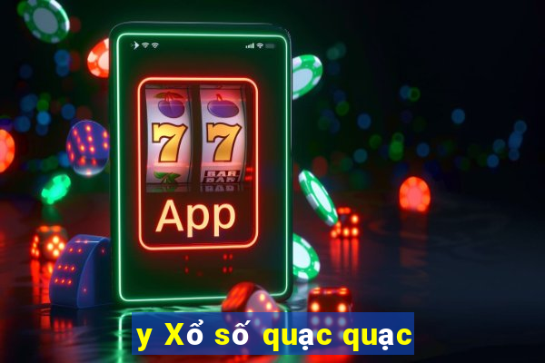 y Xổ số quạc quạc