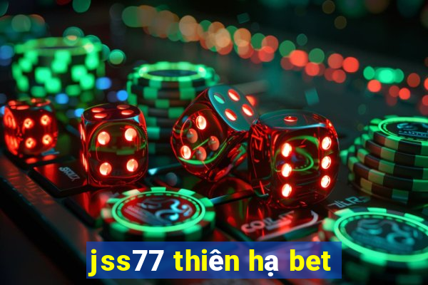 jss77 thiên hạ bet