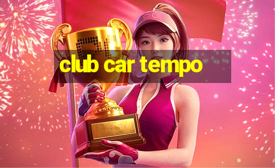 club car tempo