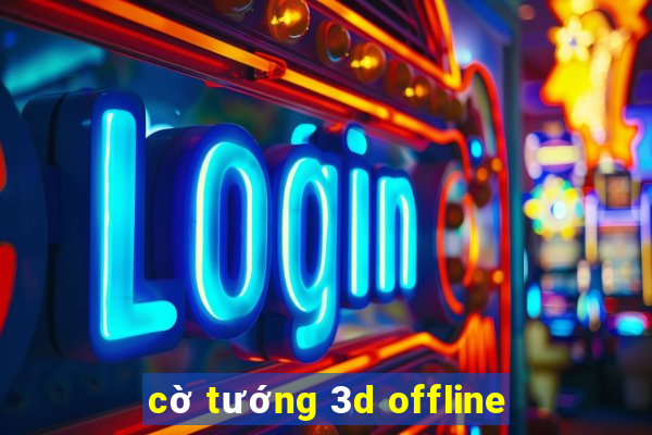 cờ tướng 3d offline