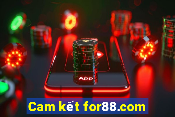 Cam kết for88.com