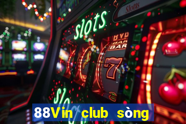 88Vin club sòng bài trực tuyến