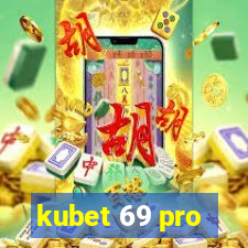 kubet 69 pro