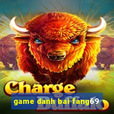 game danh bai fang69