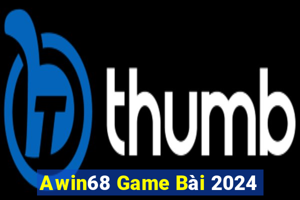 Awin68 Game Bài 2024