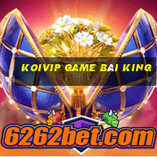 Koivip Game Bài King