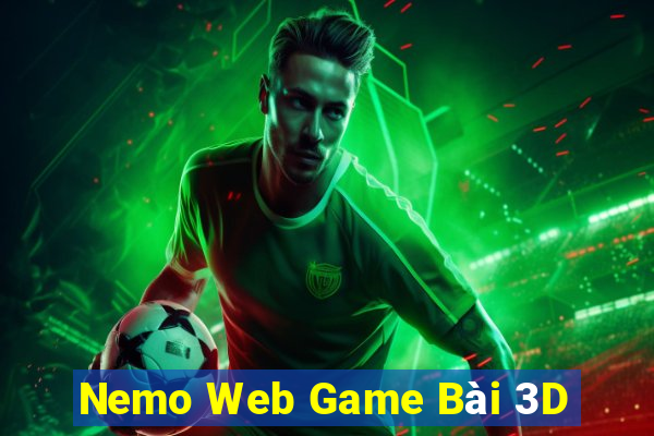 Nemo Web Game Bài 3D