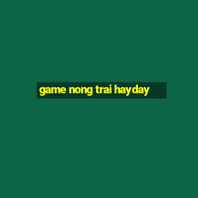 game nong trai hayday