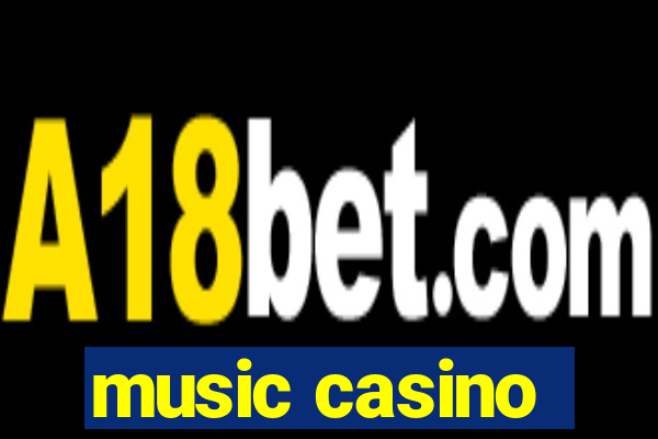 music casino