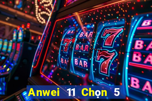 Anwei 11 Chọn 5 xổ số mới nhất