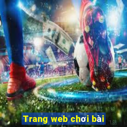 Trang web chơi bài