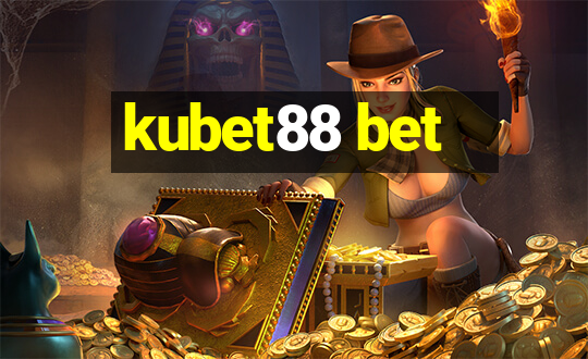 kubet88 bet