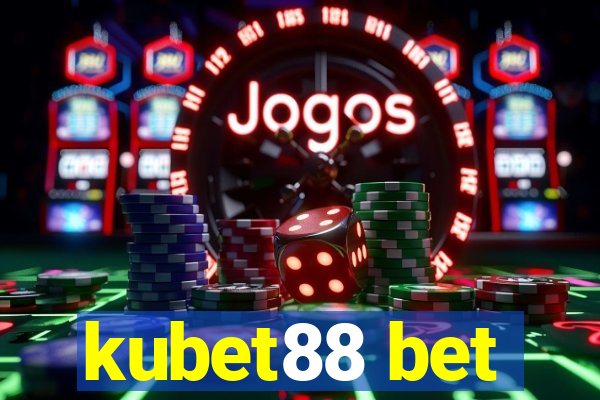 kubet88 bet