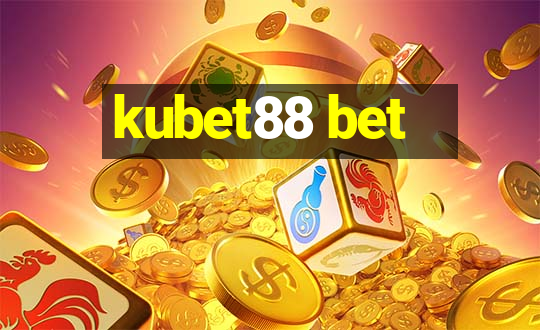 kubet88 bet