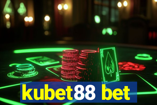 kubet88 bet