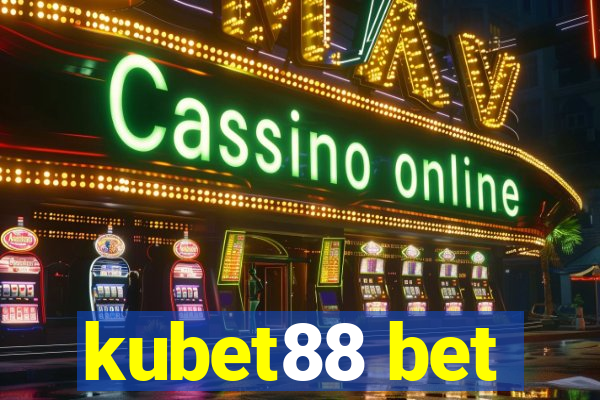 kubet88 bet