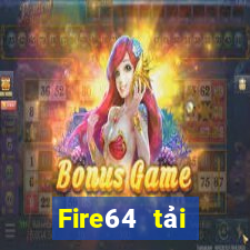 Fire64 tải xuống app