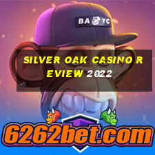 silver oak casino review 2022