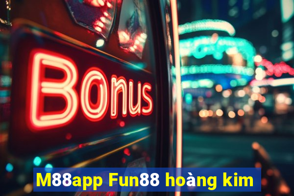 M88app Fun88 hoàng kim