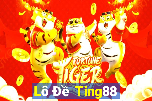 Lô Đề Ting88