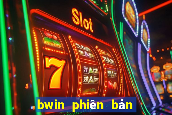 bwin phiên bản Việt nam