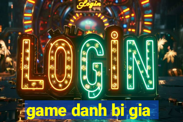 game danh bi gia