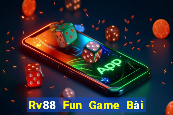 Rv88 Fun Game Bài Khuyến Mãi