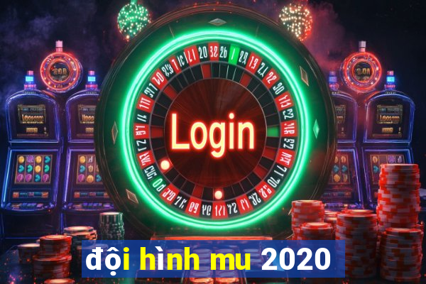 đội hình mu 2020