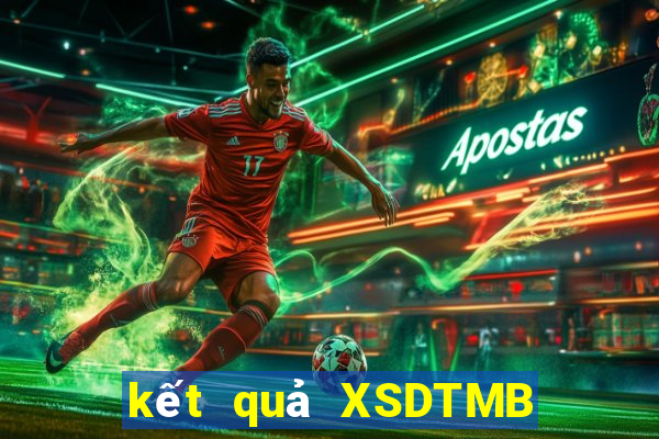 kết quả XSDTMB ngày 12