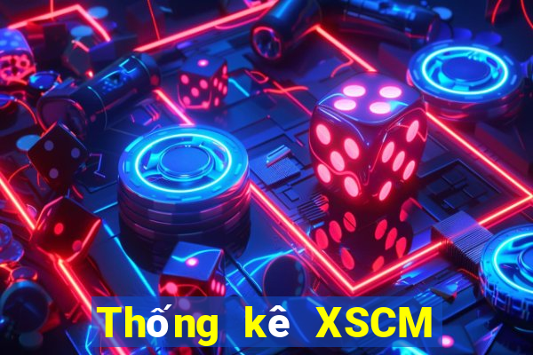 Thống kê XSCM ngày thứ sáu