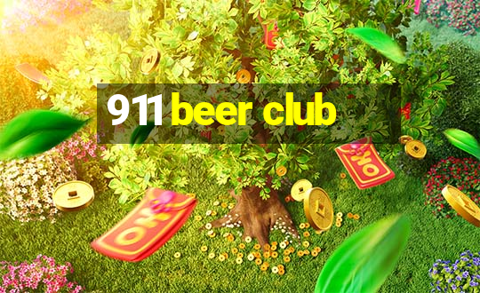 911 beer club