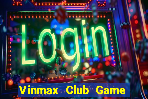 Vinmax Club Game Bài 1368