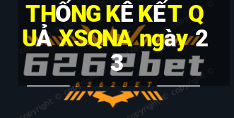 THỐNG KÊ KẾT QUẢ XSQNA ngày 23