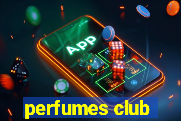 perfumes club