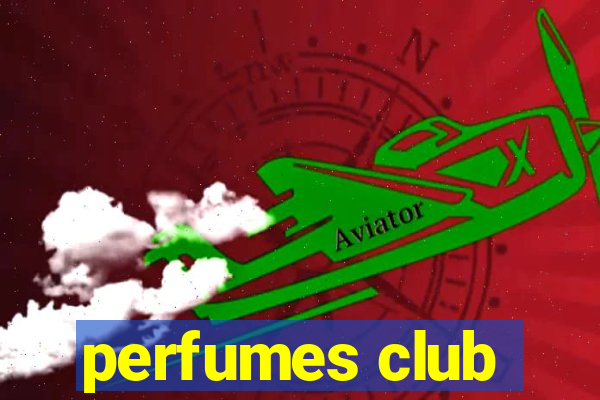 perfumes club