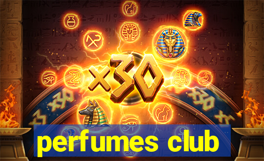 perfumes club