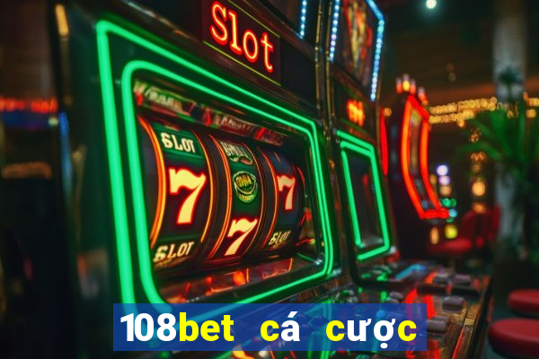 108bet cá cược thể thao