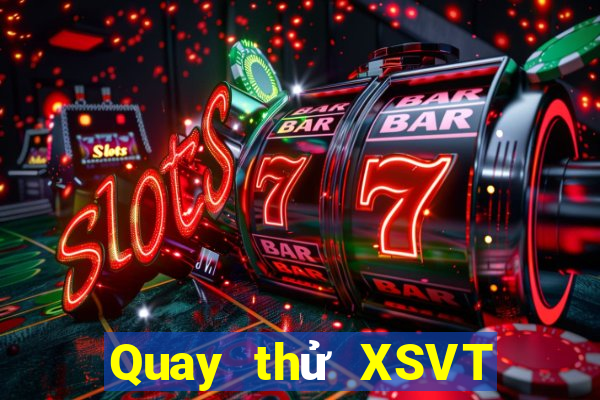 Quay thử XSVT Thứ 4