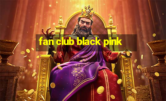 fan club black pink