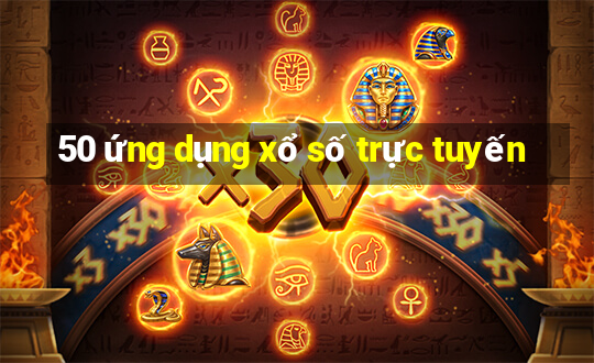 50 ứng dụng xổ số trực tuyến