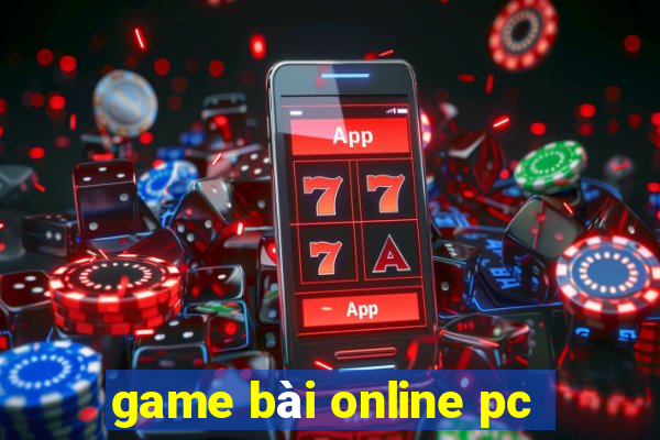 game bài online pc