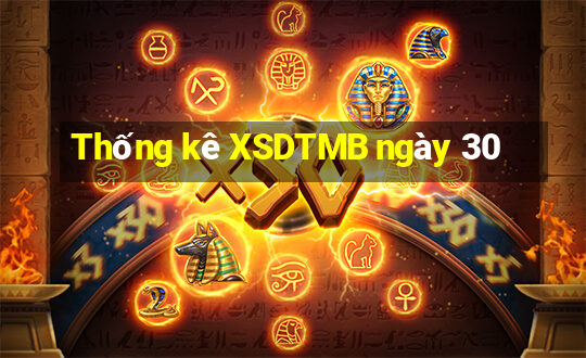 Thống kê XSDTMB ngày 30