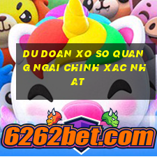 du doan xo so quang ngai chinh xac nhat