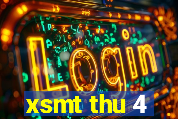 xsmt thu 4