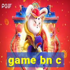 game bn c