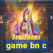 game bn c