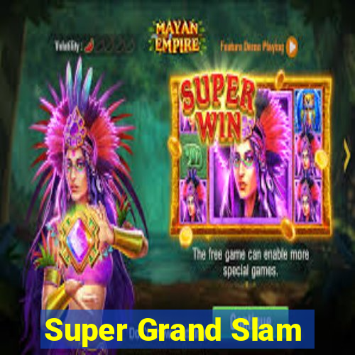 Super Grand Slam