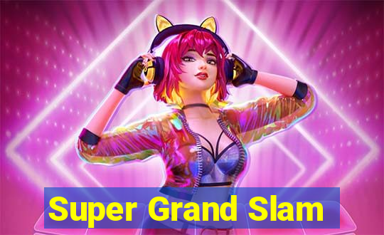 Super Grand Slam