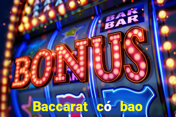 Baccarat có bao nhiêu bộ bài