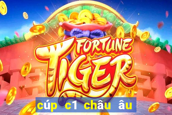 cúp c1 châu âu tối qua